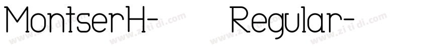 MontserH-新雅兰 Regular字体转换